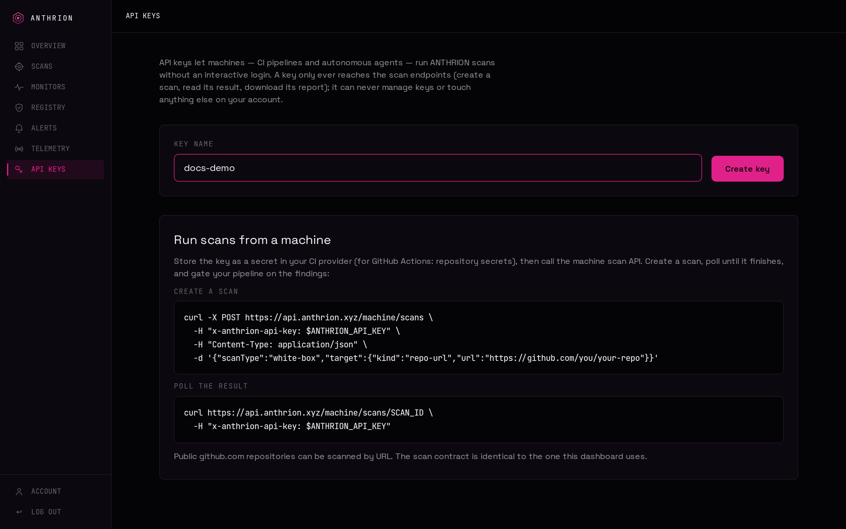 The API Keys page in the dashboard: a form to create a named key, and a 'Run scans from a machine' panel with copy-paste curl snippets that send the x-anthrion-api-key header.